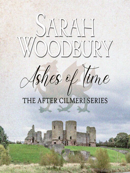 Title details for Ashes of Time by Sarah Woodbury - Available